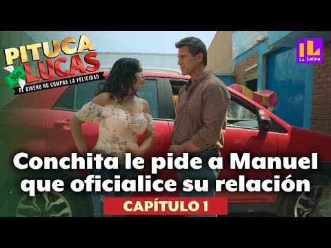 Pituca sin lucas: Conchita le pide a Manuel que oficialice su relación | Capítulo 1