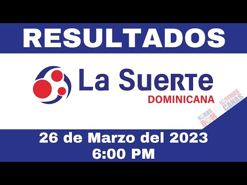 Lotería La Suerte Dominicana 6:00 PM de hoy 26 de Marzo del 2023
