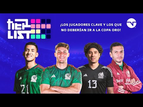 ¡LA SELECCIÓN MEXICANA VA POR LA COPA ORO! I TIER LIST