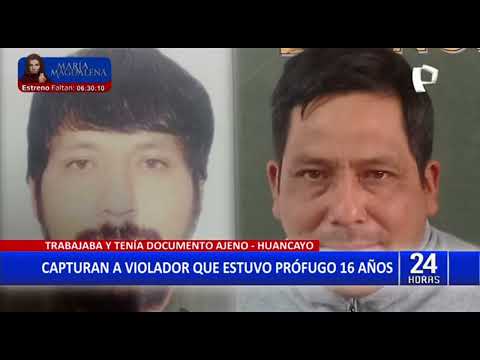 Estuvo prófugo 16 años: Capturan a sujeto que violó a menor de edad en Huancayo
