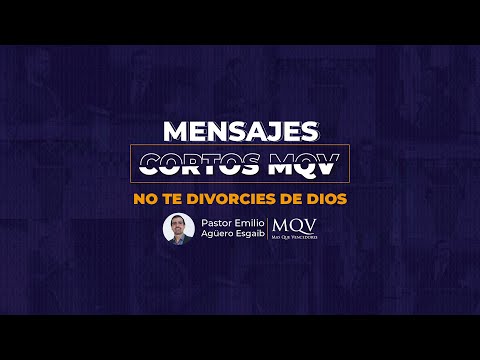 MC147 MENSAJES CORTOS MQV - No te divorcies de Dios