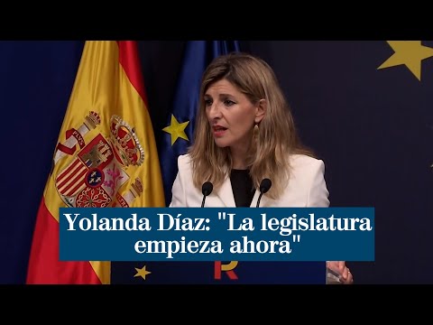 Yolanda Díaz: La legislatura empieza ahora