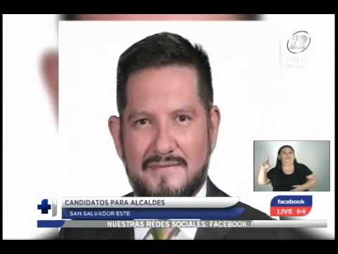 Candidatos para alcaldes San Salvador Este