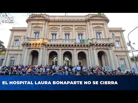 EL HOSPITAL LAURA BONAPARTE NO SE CIERRA