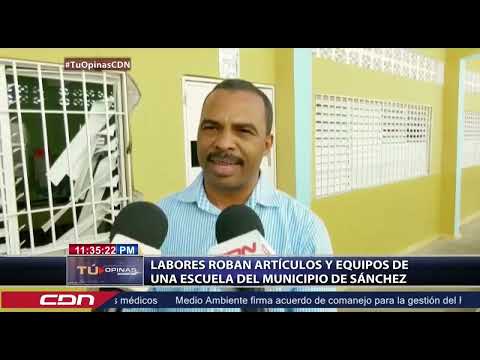 Labores roban artículos y equipos de una escuela del municipio de Sánchez