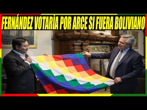 Presidente de Argentina Dice Que Votaría Por Luis Arce Si Fuera Boliviano
