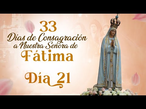 33 Días de Consagración a Nuestra Señora de Fátima I Día 21 I Hermana Diana