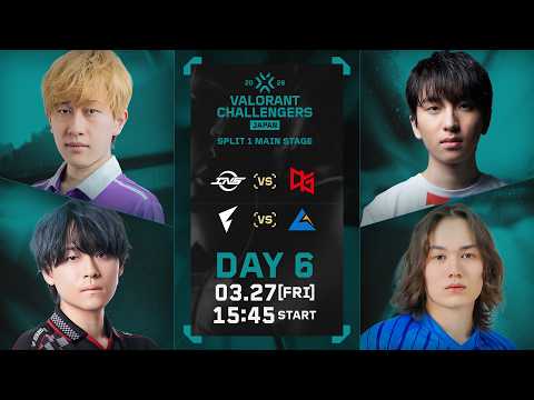 VALORANT Challengers Japan 2026 Split 1 Main Stage Phase 1 Day 6