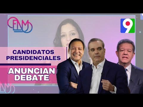 Candidatos presidenciales anuncian su participación en los Debates Electorales  | ENM