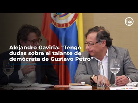 Alejandro Gaviria: Tengo dudas sobre el talante de demócrata de Gustavo Petro