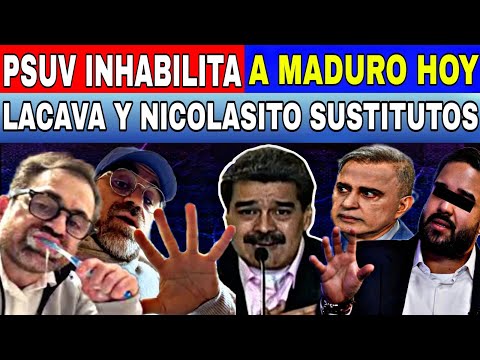 CHAVISTAS INHABILITAN A MADURO LACAVA Y NICOLASITO CANDIDATOS SUSTITUTOS-NOTICIAS DE VENEZUELA HOY..