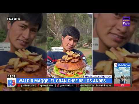 Conoce la historia de Waldir Maqque, el gran chef cusqueño que la rompe en TikTok