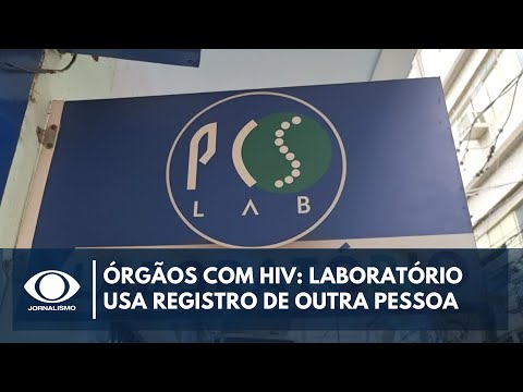 Órgãos com HIV: laboratório usa registro de outra pessoa