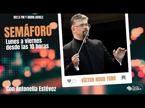 Víctor Hugo Toro - Semáforo 26-03-2024