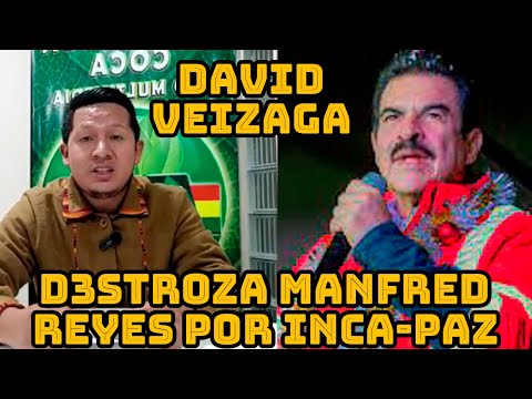 DAVID VEIZAGA RESPONDE LAS ACUS4CIONES DE MANFRED REYES POR HABLAR DE EVO MORALES..