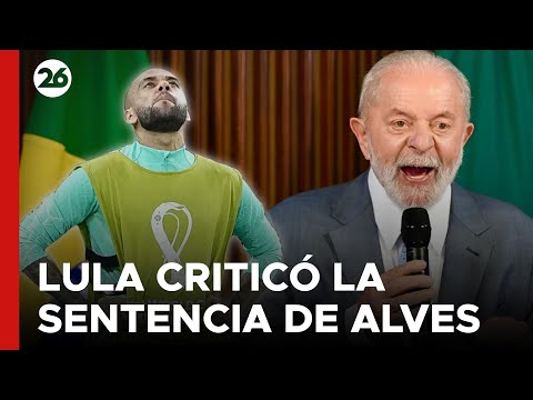 BRASIL | Lula criticó la libertad bajo fianza de Dani Alves