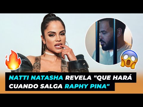 Entrevista a Natti Natasha dice lo primero que hará cuando salga Raphy Pina | De Extremo a Extremo