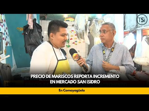 Precio de mariscos reporta incremento en mercado San Isidro, Comayagüela