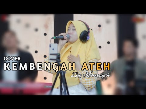 KEMBENGAH ATEH - ZIEY KHOWAZIYAH // PRIE DOUT MUSIK