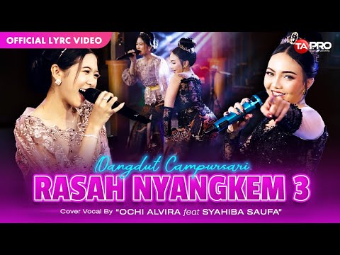 Ochi Alvira Ft. Syahiba Saufa - RASAH NYANGKEM 3 (Official Lyric Video) | Senengane rasan rasan