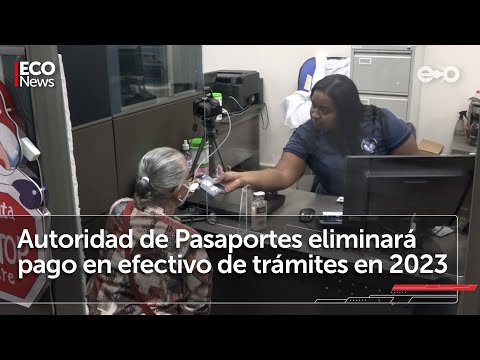 Autoridad de Pasaportes de Panamá eliminará pago en efectivo | #EcoNews