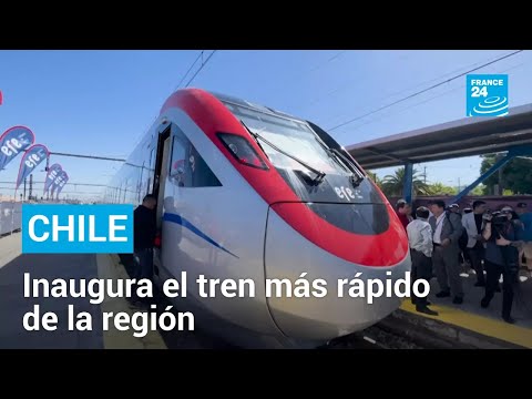 Chile inaugura el tren más rápido de la región • FRANCE 24 Español