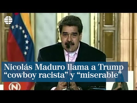 Nicolás Maduro llama a Trump cowboy racista y miserable