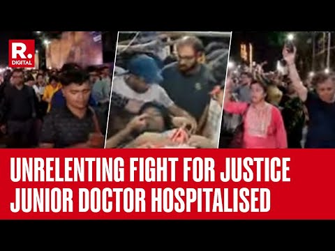 Fight For Justice Continues, Junior Doctor Hospitalized | RG Kar Latest News | Republic TV