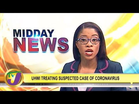 TVJ Midday News: Suspected Case of Coronavirus in Jamaica - January 28 2020