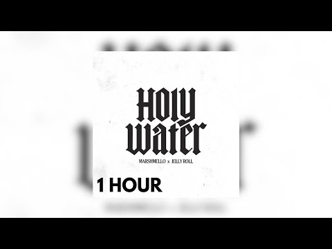 Marshmello & Jelly Roll - Holy Water | 1 HOUR