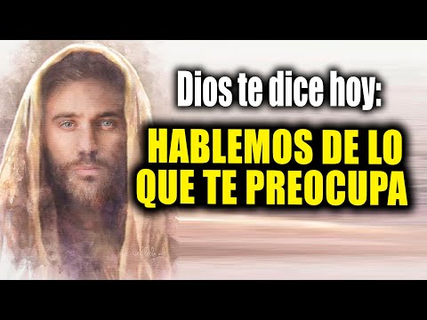HOLA SOY DIOS QUIERO HABLAR CONTIGO - HABLEMOS DE LO QUE TE PREOCUPA