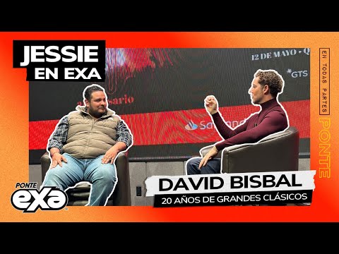 David Bisbal - Los cla?sicos, los memes y el show perfecto | Entrevista con Jessie en Exa