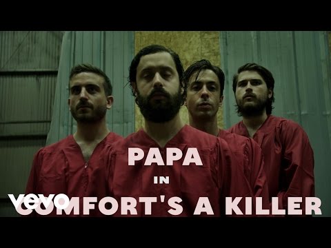 PAPA - Comfort's a Killer