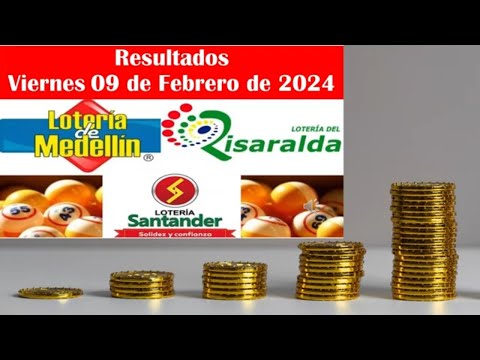 Resultados Premio Mayor Lotería de MEDELLIN SANTANDER y RISARALDA Hoy Viernes 9 Feb 2024