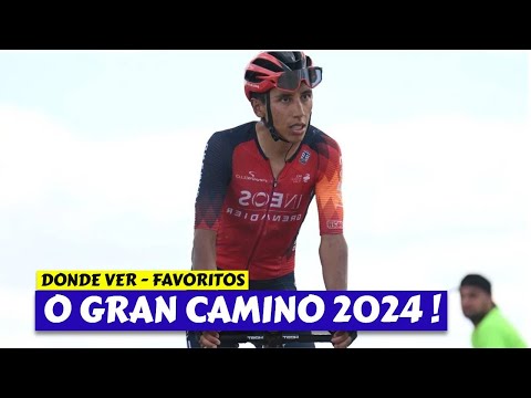 EGAN BERNAL  Donde Ver O GRAN CAMINO 2024 !