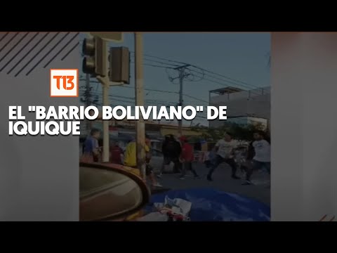 Los peligros en el barrio boliviano de Iquique