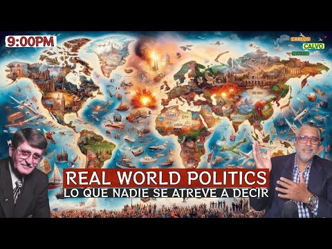 Real world politics | Lo que nadie se atreve a decir | Carlos Calvo