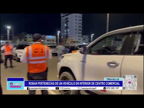 Trujillo: roban pertenencias de un vehículo estacionado dentro de C.C.