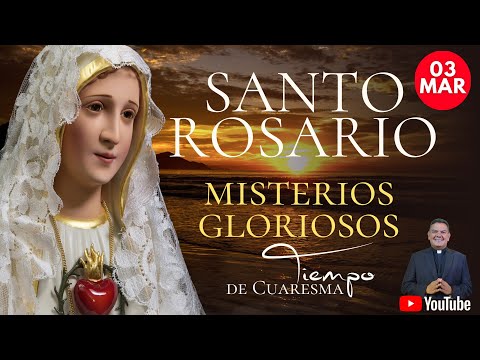 SANTO ROSARIO MEDITADO | MISTERIOS GLORIOSOS I 04 MARZO 2024   I PadreOscarDeLaVega