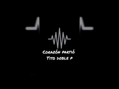 corazón partió - Tito doble p