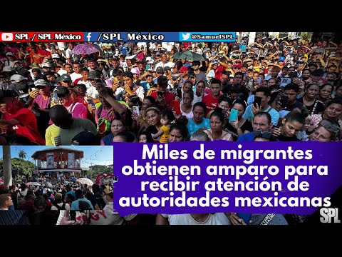 Migrantes En México: MILES de MIGRANTES ganan AMPARO INM obligado a ATENDERLOS, FALLECE MIGRANTE