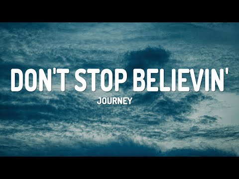 Journey - Don't Stop Believin' (Lyrics)