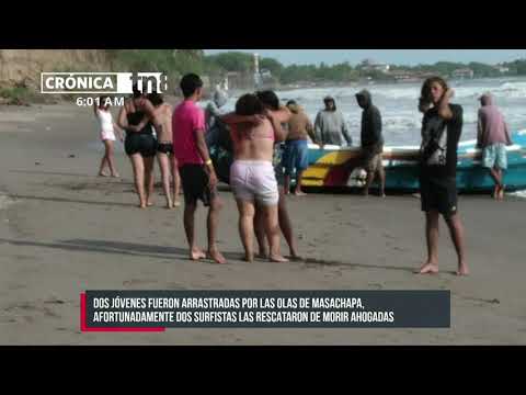 Surfistas rescatan a dos jóvenes de morir ahogadas en Masachapa - Nicaragua