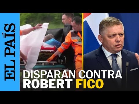 ESLOVAQUIA | Robert Fico, el primer ministro eslovaco, está en estado crítico tras disparo | EL PAÍS