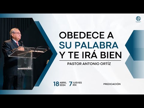 Antonio Ortíz - Obedece a su palabra y te irá bien