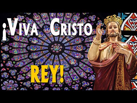 ¡VIVA CRISTO REY! - JESÚS LUZ del MUNDO