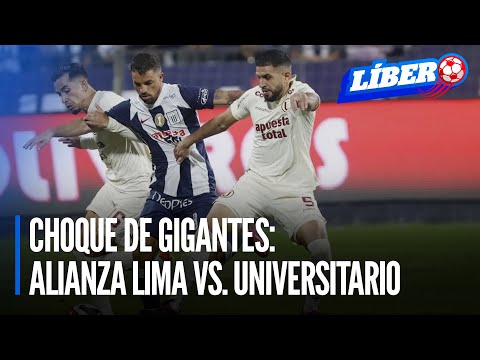 Choque de gigantes: Alianza Lima vs. Universitario en el clásico peruano | Líbero