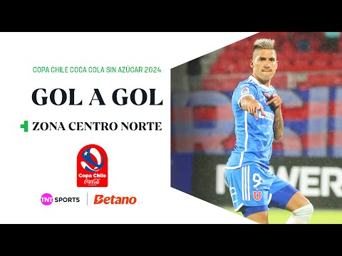 Gol a Gol: Zona Centro Norte | Copa Chile Coca-Cola Sin Azúcar 2024