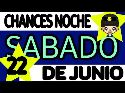 Resultado Chances de La Noche Sabado 22 de Junio de 2024