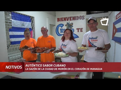 “Sabor Cubano”, la sazón de la ciudad de morón en el corazón de Managua